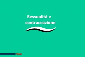 Sessualit e contraccezione Lovulazione liberazione delluovo dal follicolo