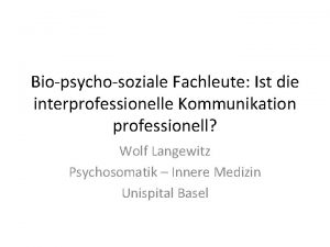 Biopsychosoziale Fachleute Ist die interprofessionelle Kommunikation professionell Wolf