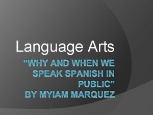 Why and when we speak spanish in public