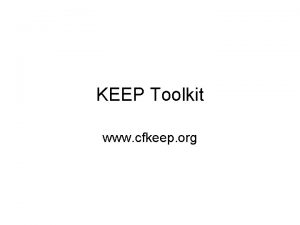 KEEP Toolkit www cfkeep org KEEP Toolkit Developed