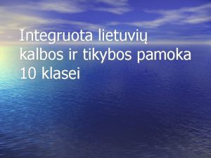 Integruota lietuvi kalbos ir tikybos pamoka 10 klasei