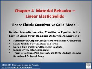 Chapter 4 Material Behavior Linear Elastic Solids Linear