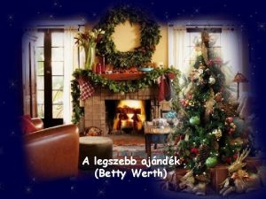 A legszebb ajndk Betty Werth Szentestn egy kisfinak