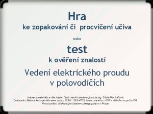 Hra ke zopakovn i procvien uiva nebo test