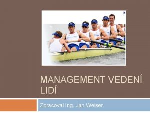 MANAGEMENT VEDEN LID Zpracoval Ing Jan Weiser VEDEN