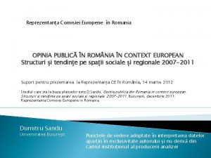Reprezentana Comisiei Europene n Romania OPINIA PUBLIC N