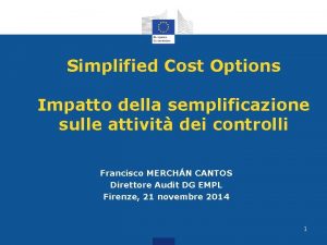 Simplified Cost Options Impatto della semplificazione sulle attivit