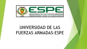 UNIVERSIDAD DE LAS FUERZAS ARMADASESPE DISEO E IMPLEMENTACIN