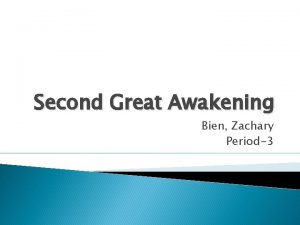 Second Great Awakening Bien Zachary Period3 Causes of