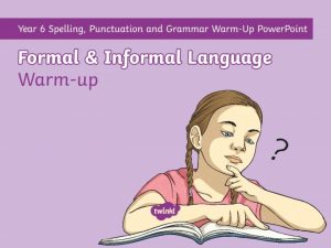 Formal vs informal vocabulary