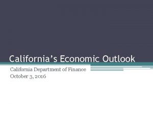 Californias Economic Outlook California Department of Finance October