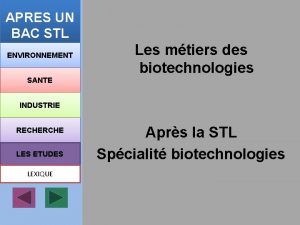 APRES UN BAC STL ENVIRONNEMENT SANTE Les mtiers