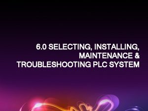 Plc installation troubleshooting and maintenance