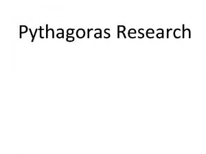 Pythagoras Research Research Task 1 Who is Pythagoras