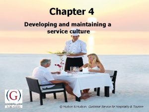 Chapter 4 Developing and maintaining a service culture