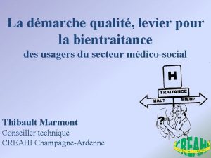 La dmarche qualit levier pour la bientraitance des