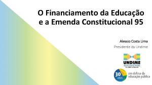 O Financiamento da Educao e a Emenda Constitucional