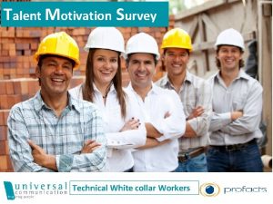 Talent Motivation Survey Technical White collar Workers 1