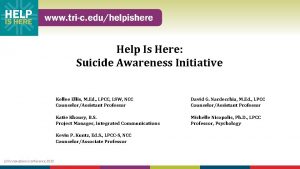 Help Is Here Suicide Awareness Initiative Kellee Ellis