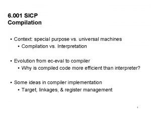 6 001 SICP Compilation Context special purpose vs