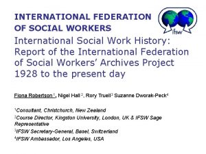 INTERNATIONAL FEDERATION OF SOCIAL WORKERS International Social Work