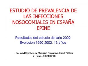 ESTUDIO DE PREVALENCIA DE LAS INFECCIONES NOSOCOMIALES EN