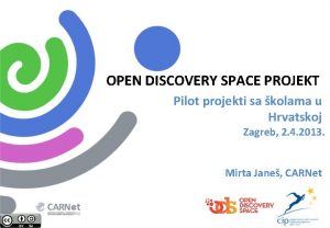 Open discovery space Open discovery space