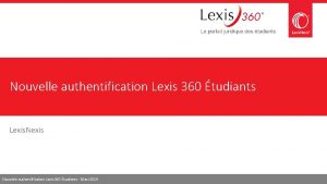 Nouvelle authentification Lexis 360 tudiants Lexis Nexis Nouvelle