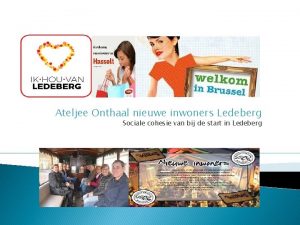 Ateljee Onthaal nieuwe inwoners Ledeberg Sociale cohesie van