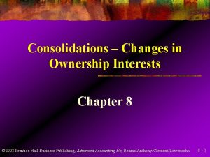 Consolidations Changes in Ownership Interests Chapter 8 2003