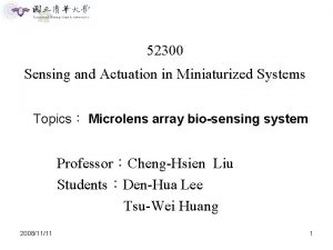 52300 Sensing and Actuation in Miniaturized Systems Topics