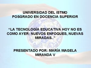 UNIVERSIDAD DEL ISTMO POSGRADO EN DOCENCIA SUPERIOR LA