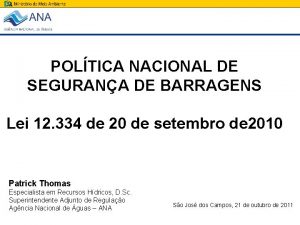 POLTICA NACIONAL DE SEGURANA DE BARRAGENS Lei 12