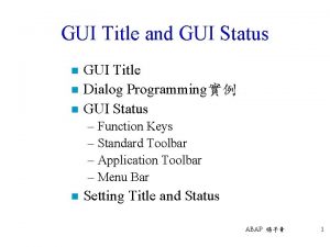 GUI Title and GUI Status n n n