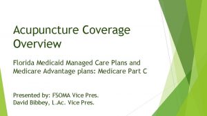 Acupuncture Coverage Overview Florida Medicaid Managed Care Plans