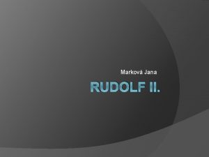 Markov Jana RUDOLF II Za vldy csae Rudolfa