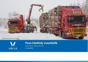 Pentti Sormunen Vastavalo fi Puun ksittely maantiell Vylviraston