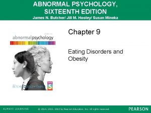ABNORMAL PSYCHOLOGY SIXTEENTH EDITION James N Butcher Jill