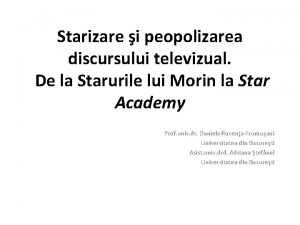 Starizare i peopolizarea discursului televizual De la Starurile