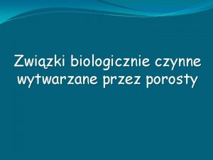 Zwizki biologicznie czynne wytwarzane przez porosty Diploicia canescens