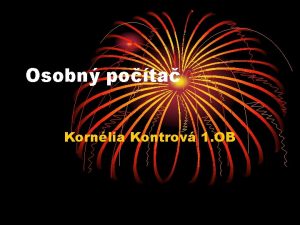 Osobn pota Kornlia Kontrov 1 OB Zostava PC