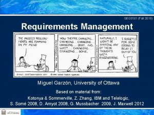 SEG 3101 Fall 2015 Requirements Management Miguel Garzn