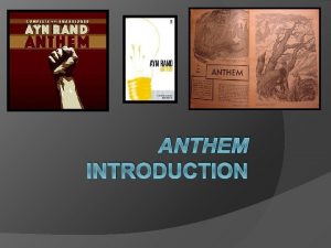 ANTHEM INTRODUCTION About the Author Ayn Rand 1905