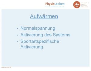 Aufwrmen Normalspannung Aktivierung des Systems Sportartspezifische Aktivierung Techniken