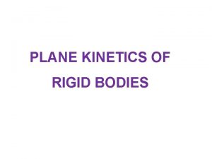Rigid body kinetics