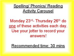 Spelling Phonics Reading Activity Carousel Monday 23 rd