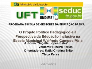 PROGRAMA ESCOLA DE GESTORES DA EDUCAO BSICA O