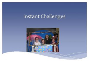 Instant challenge ideas