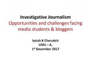 Challenges of investigative reporting in kenya