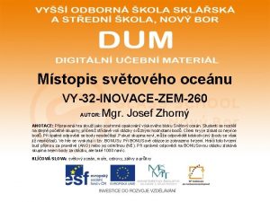 Mstopis svtovho ocenu VY32 INOVACEZEM260 AUTOR Mgr Josef